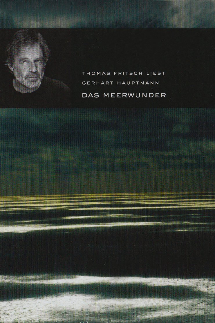 Thomas Fritsch liest Gerhard Hauptmann: "Das Meerwunder" Books