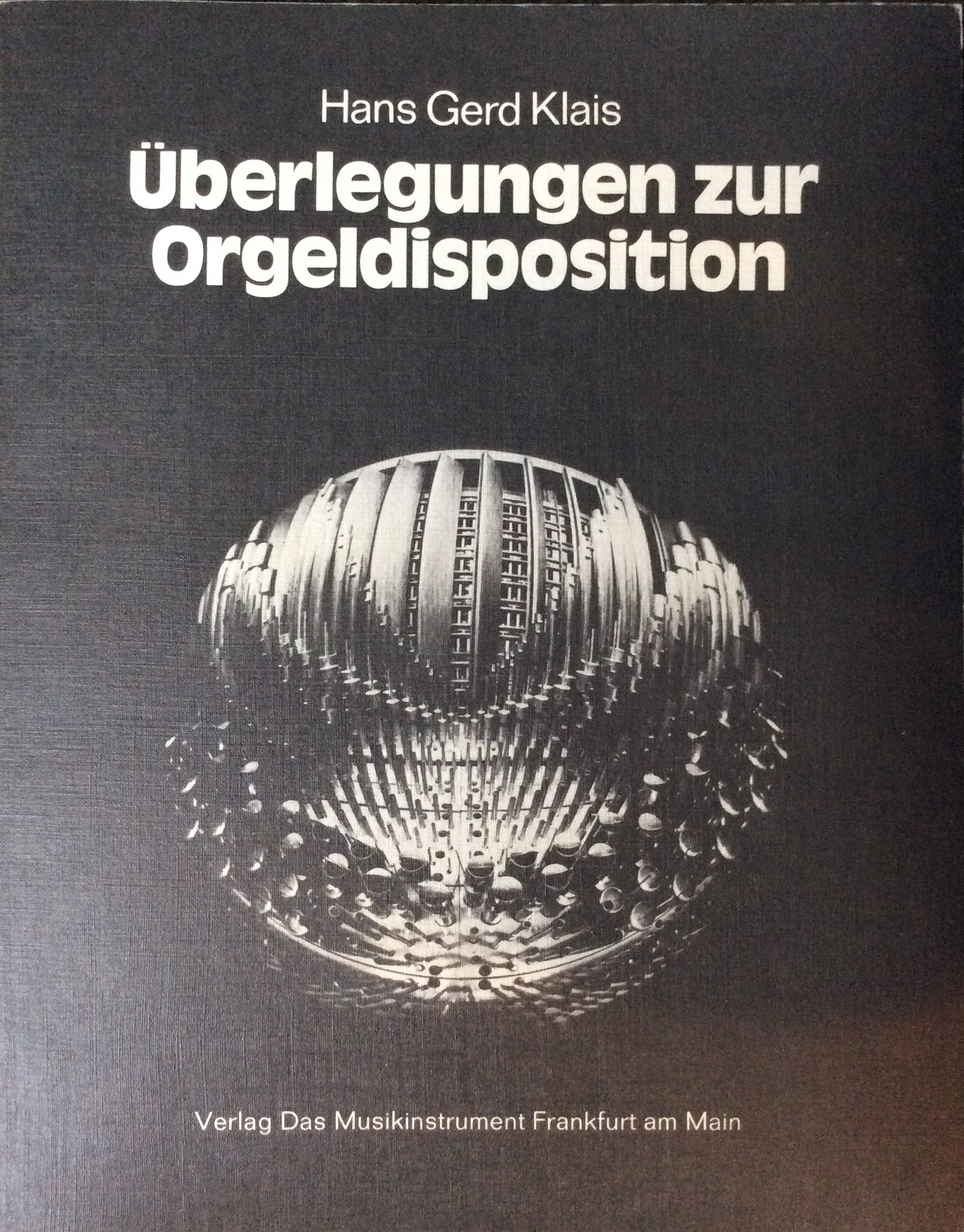Überlegungen zur Orgeldisposition: 44. Veröffentlichung der Gesellschaft der Orgelfreunde (Fachbuchreihe Das Musikinstrument) Books