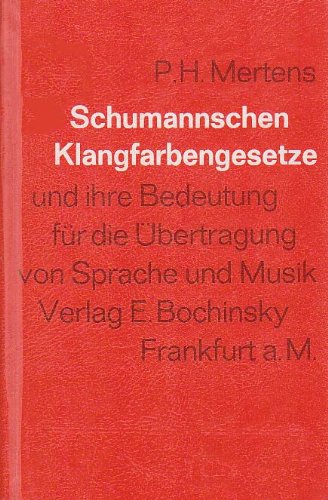 Die Schumann'schen Klangfarbengesetze und ihre Bedeutung für die Übertragung von Sprache und Musik. (Fachbuchreihe Das Musikinstrument) Arts & Music