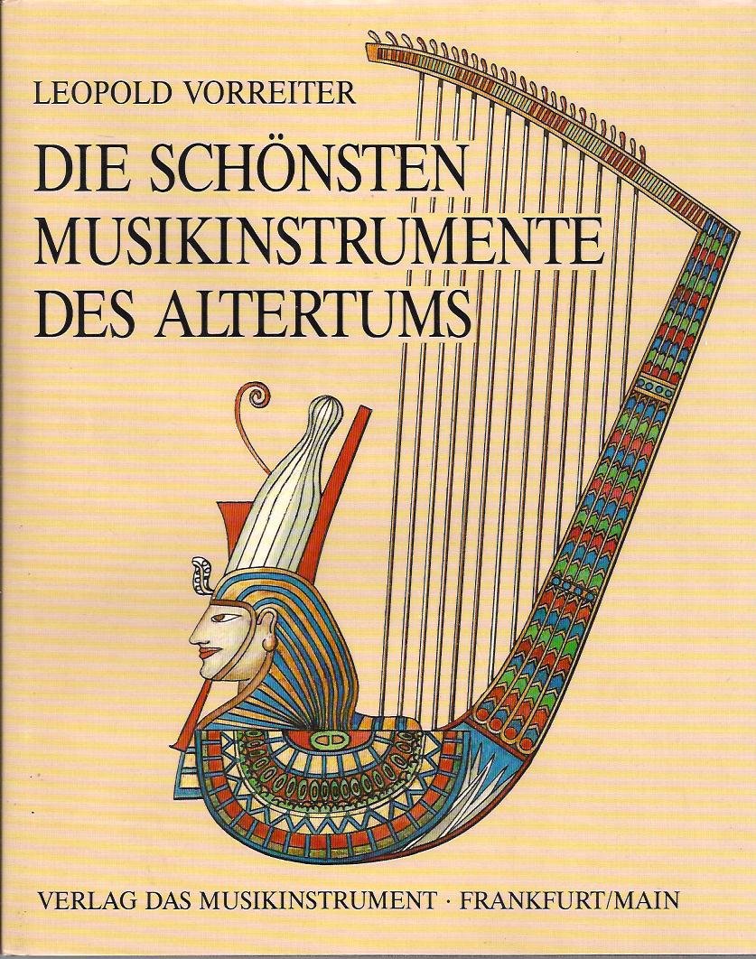 Die schönsten Musikinstrumente des Altertums (Schriftenreihe Das Musikinstrument) Arts & Music