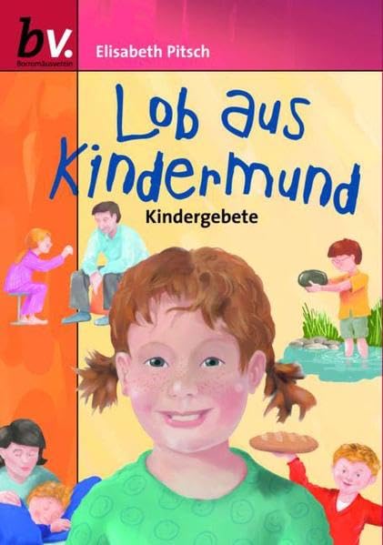 Lob aus Kindermund: Kindergebete Non-fiction