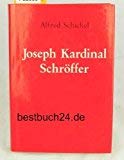 Joseph Kardinal Schröffer. Ein Leben für die Kirche Books