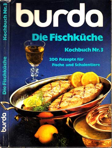 Die Fischküche : 200 Rezepte f. Fische u. Schalentiere. Books