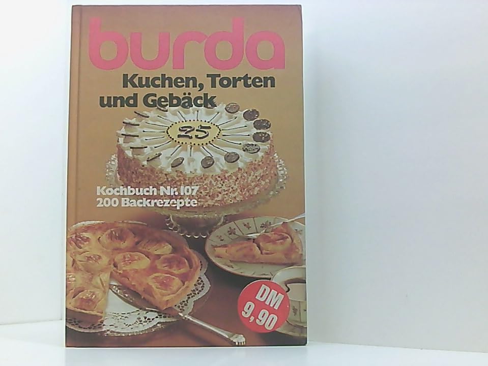 Burda Kuchen, Torten und Gebäck. Über 200 Rezepte book