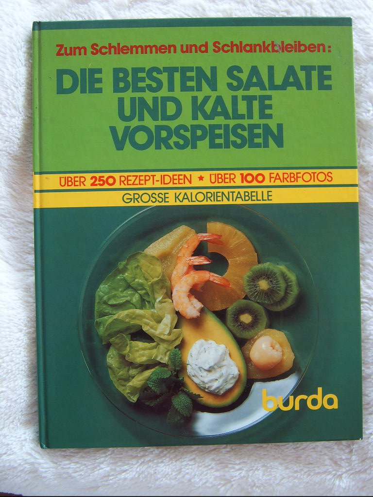 Burda. Die besten Salate und kalte Vorspeisen. Zum Schlemmen und Schlankbleiben Books
