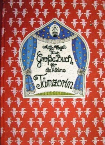 Das grosse Buch für die kleine Tänzerin: Ein Lehr-, Lern- und Anleitungsbuch Leisure & Fun