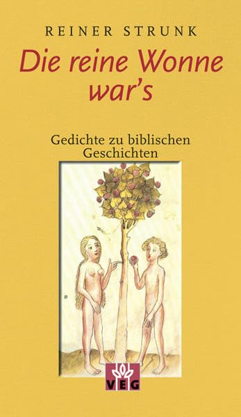 Die reine Wonne war´s: Gedichte zu biblischen Geschichten Poetry