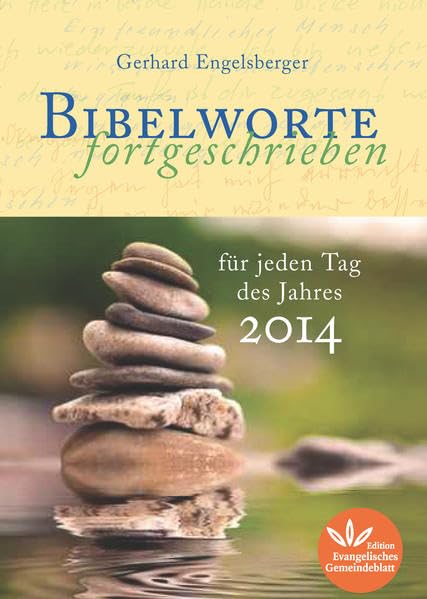 Bibelworte fortgeschrieben: für jeden Tag des Jahres 2014 Calendars