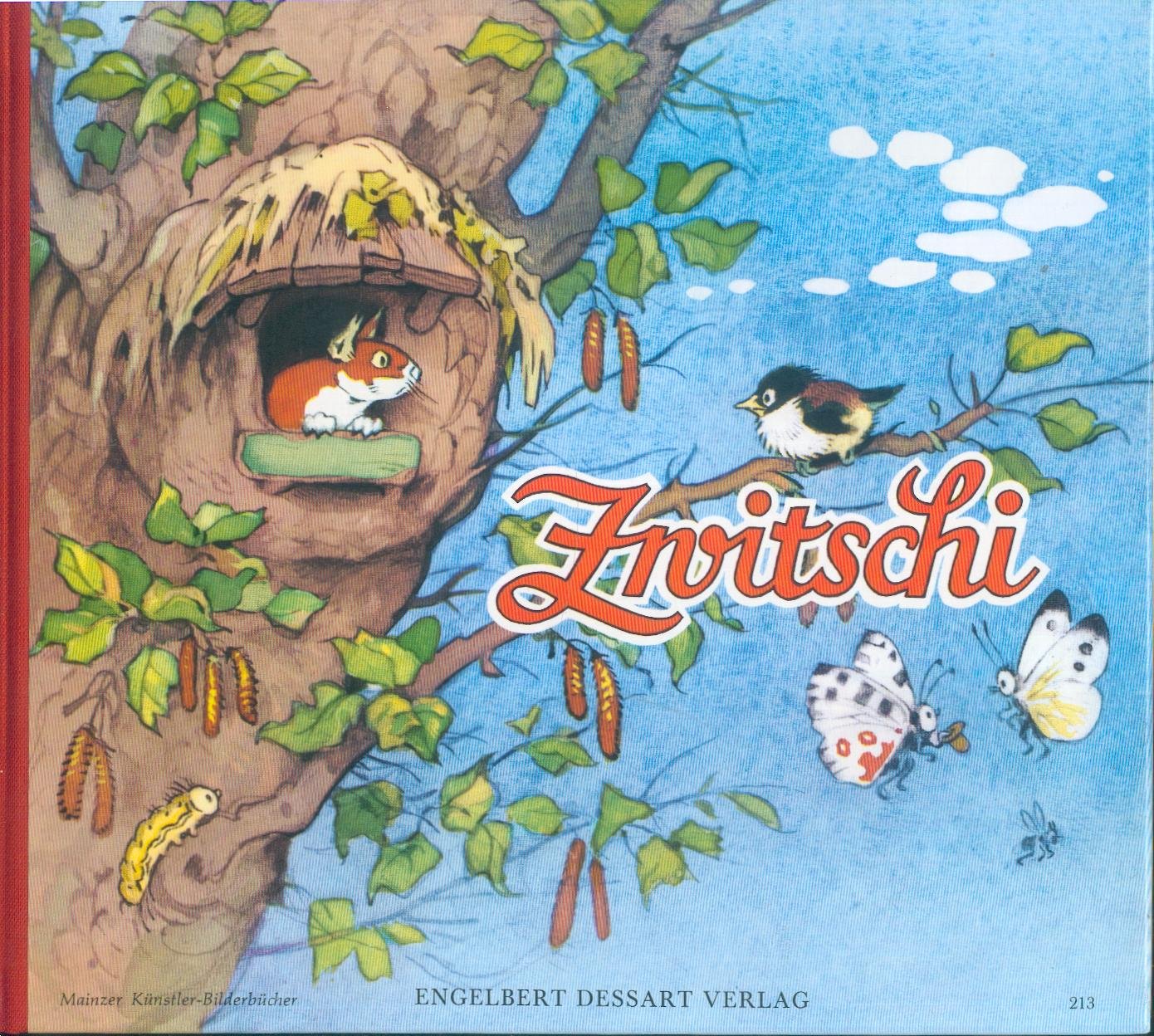Zwitschi: eine Vogelgeschichte (Mainzer Künstler-Bilderbücher ; 213) Non-fiction