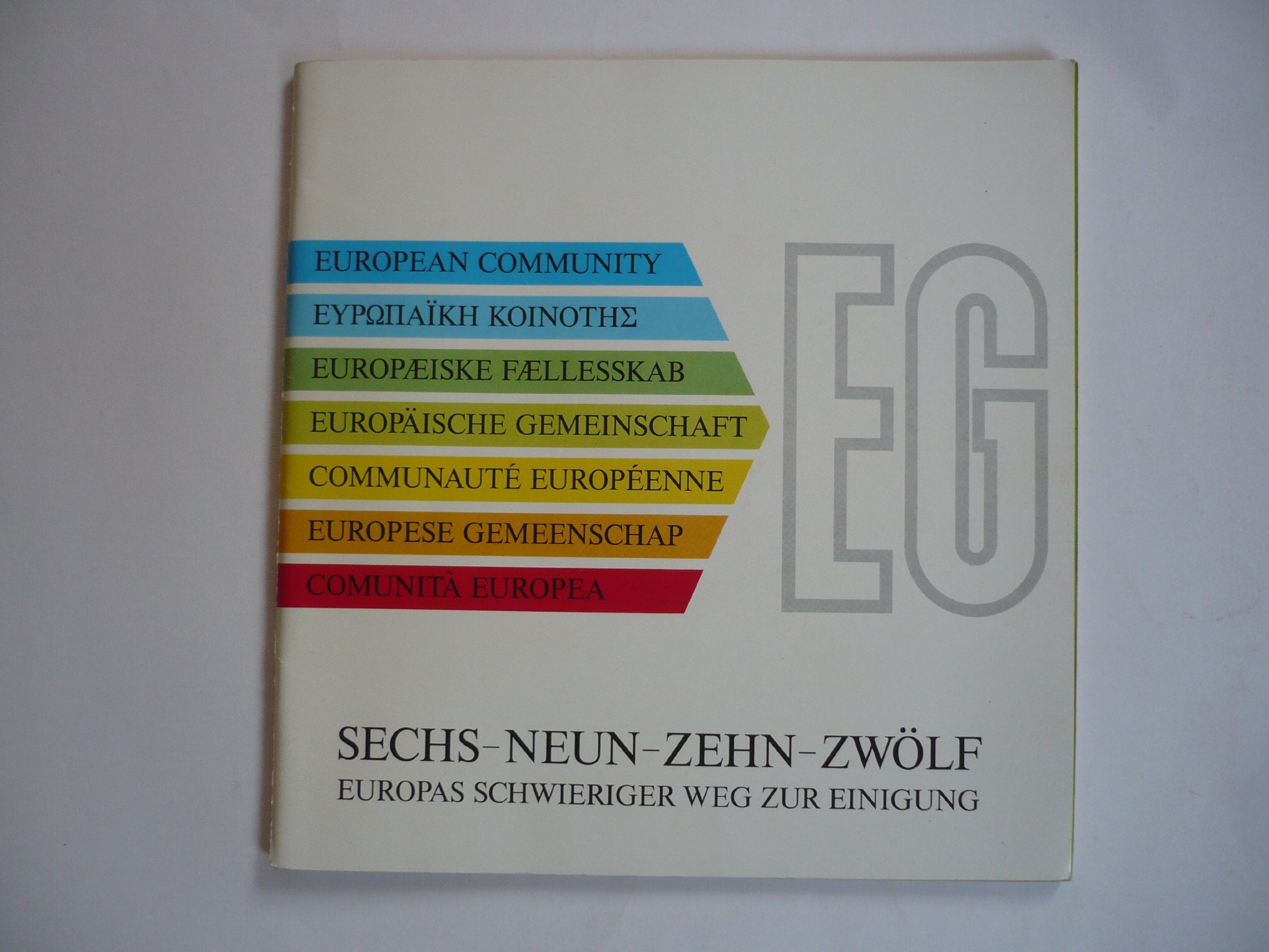 Sechs-Neun-Zehn-Zwölf. Europas schwieriger Weg zur Einigung. Books