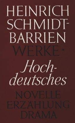 Werke (Band 1): Hochdeutsches. Novelle - Erzählung - Drama. Books