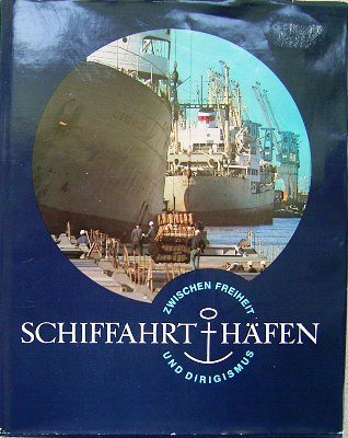 Schiffahrt + Hafen: Zwischen Freiheit u. Dirigismus : zum 100-jahrigen Bestehen d. Bremer Lagerhaus-Ges., BLG 1877-1977 (German Edition) Books