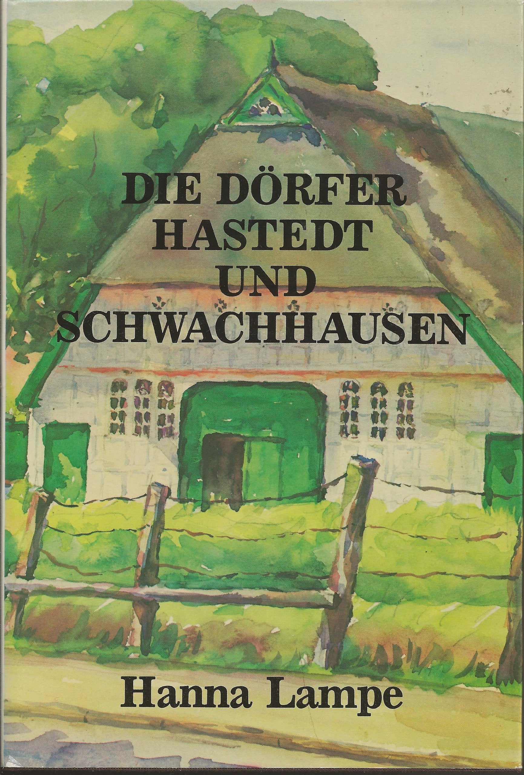 Die Dörfer Hastedt und Schwachhausen: (Monographien d. Wittheit zu Bremen, Bd.14) Travel