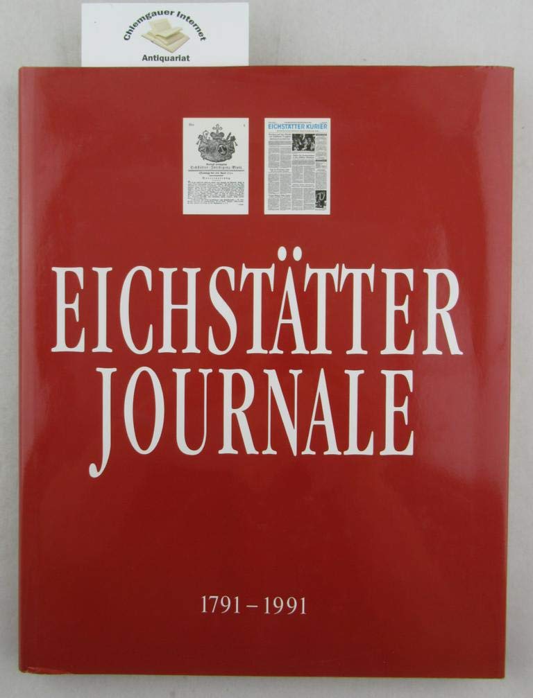 Eichstätter Journale 1791-1991. Vom Gnädigst Privilegierten Eichstätter-Intelligenz-Blatt zum Eichstätter Kurier. Contemporary literature