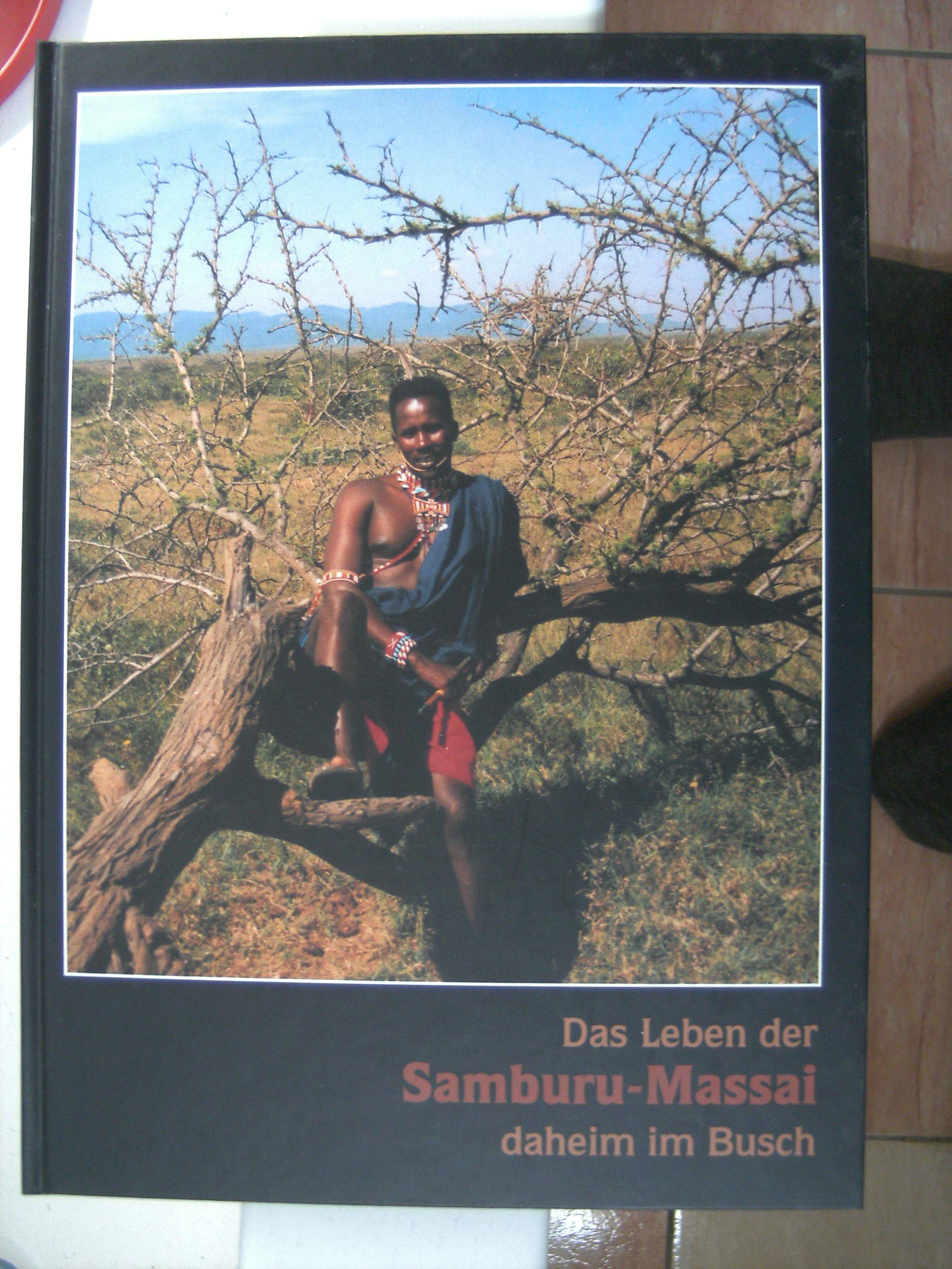 Das Leben der Samburu-Massai daheim im Busch Books
