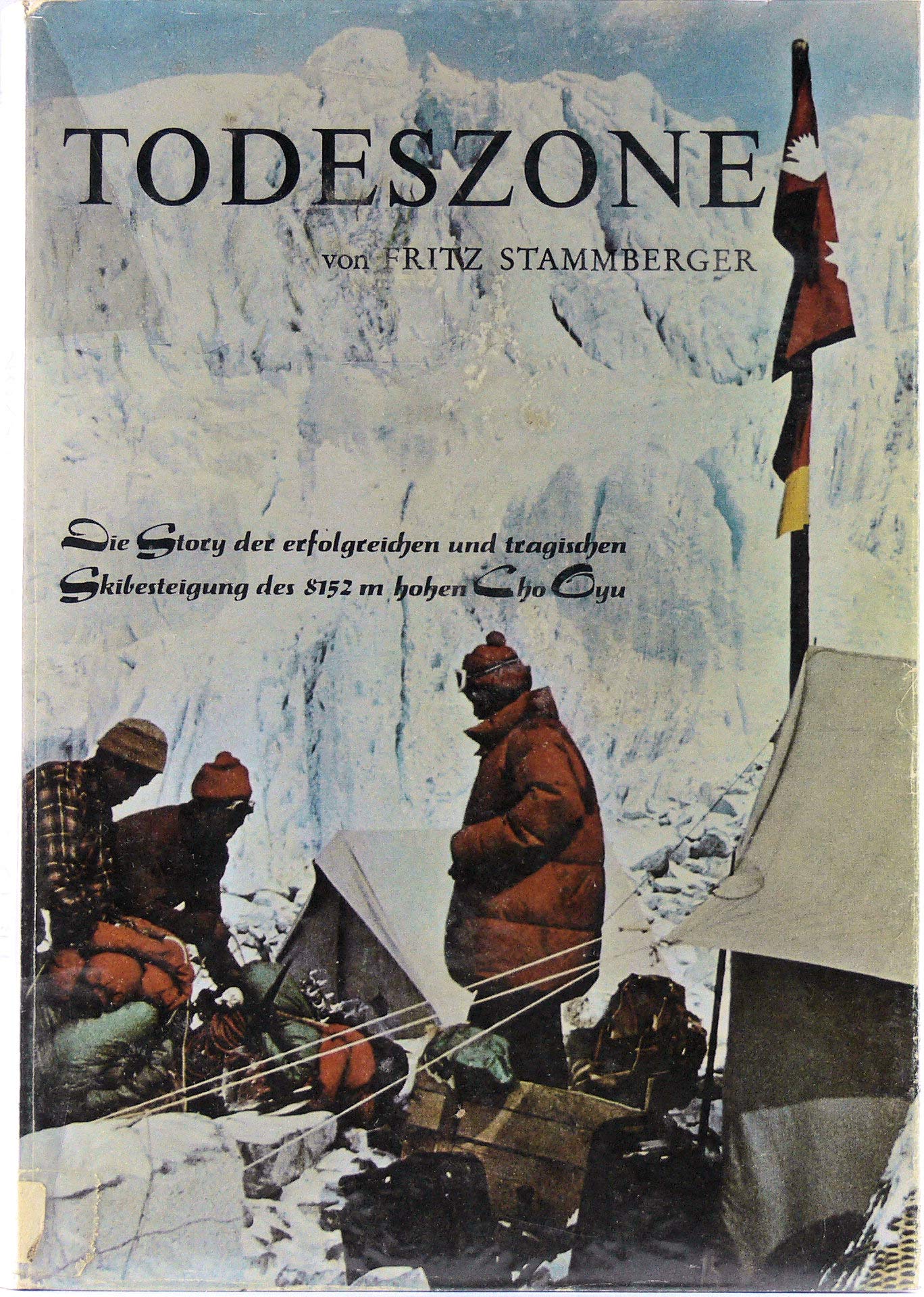 Todeszone - Die Story der erfolgreichen und tragischen Skibesteigung des 8152 m hohen Cho Oyu Books