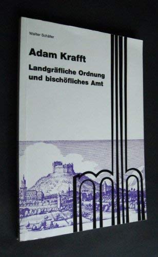 Adam Krafft, Landgräfliche Ordnung und bischöfliches Amt ,in: Monographia Hassiae, Schriftenreihe der Evangelischen Kirche von Kurhessen-Waldeck, herausgegeben von Günter Bezzenberger und Günther Schulze-Wegener, Books