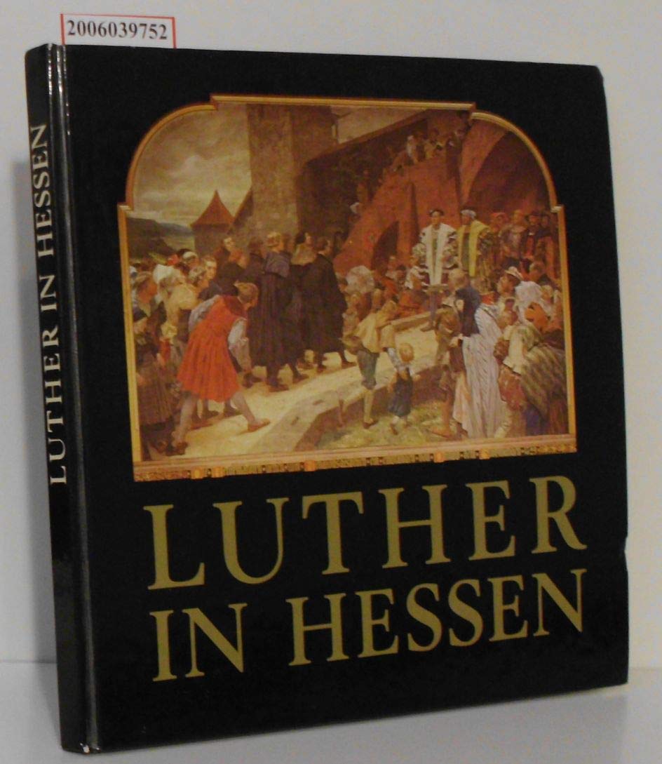 Luther in Hessen Politics & History