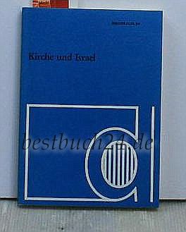 Kirche und Israel. Sechs Bibelarbeiten und Vorträge vor der Landessynode der Evangelischen Kirche von Kurhessen-Waldeck Books