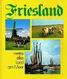 Friesland.: Weites, stilles Land am Meer. Books