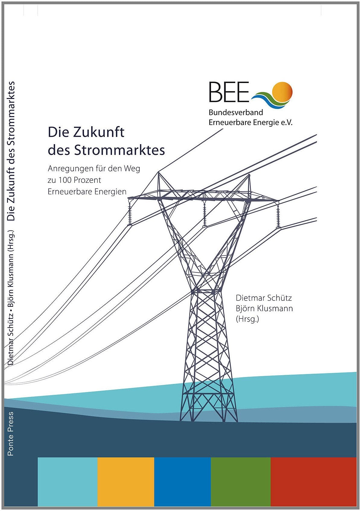 Die Zukunft des Strommarktes - Anregungen für den Weg zu 100 Prozent Erneuerbare Energien book