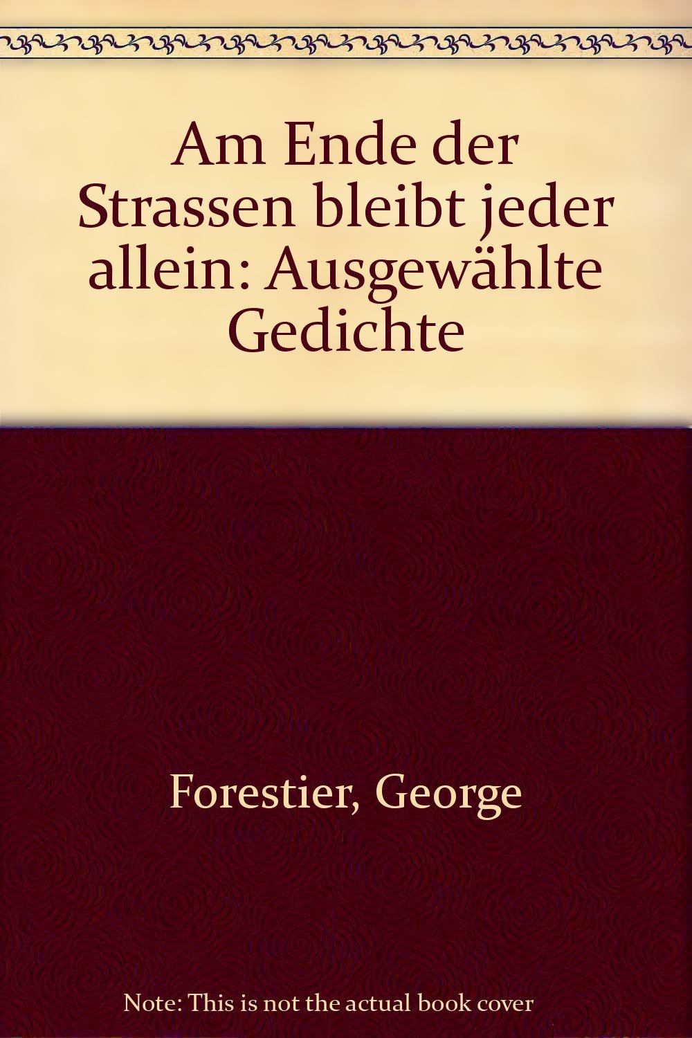 Am Ende der Straßen bleibt jeder allein. Ausgewählte Gedichte Books