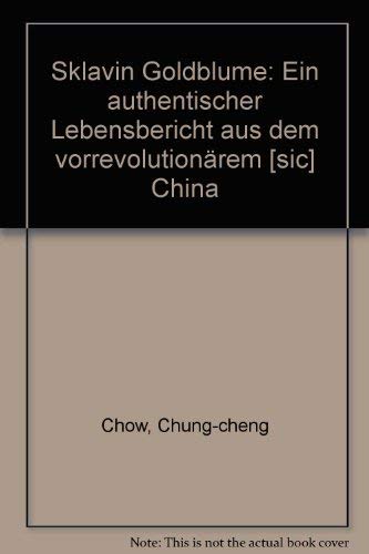 Sklavin Goldblume: Ein authentischer Lebensbericht aus dem vorrevolutionSrem ... Books