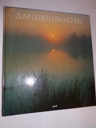 Zum Leben erwachen. Ein meditatives Bilderbuch für die Morgenstunden book