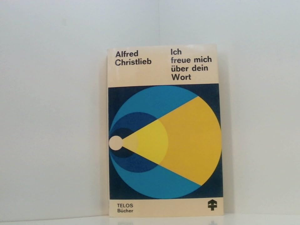Ich freue mich über dein Wort Alfred Christlieb book