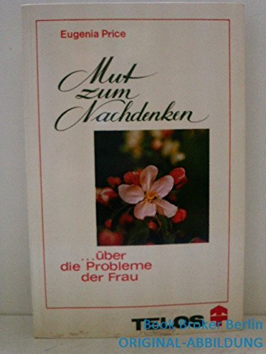 Mut zum Nachdenken : ... über d. Probleme d. Frau. Books