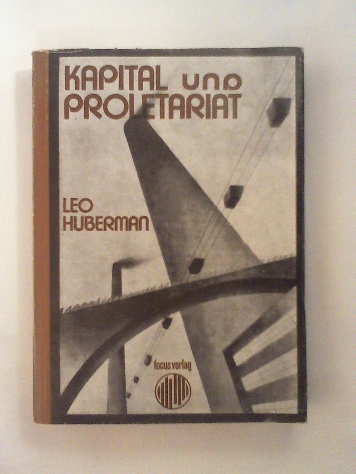 Kapital und Proletariat. Politisch-Ökonomische Geschichte der Neuzeit Business & Technology