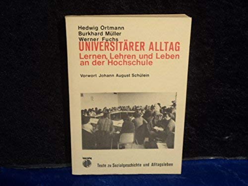 Universitärer Alltag. (Arbeitstitel). Lernen, Lehren und Leben an der Hochschule Books