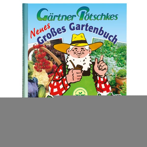 Gärtner Pötschkes Neues Großes Gartenbuch 02 Garden & Plants