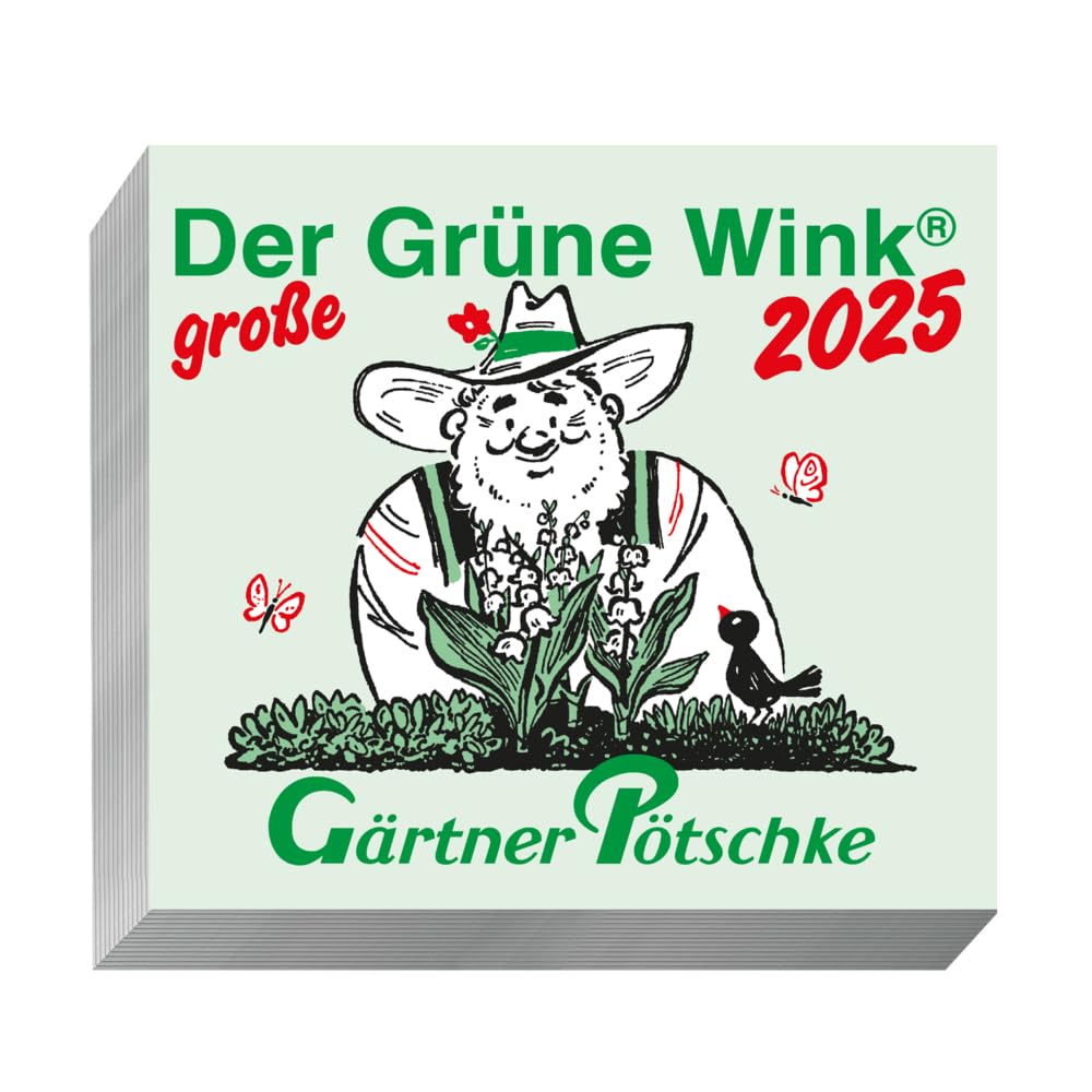 Gärtner Pötschke Der GROSSE Grüne Wink Tages-Gartenkalender 2025: Maxiausgabe Calendars