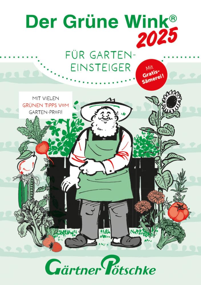 Wochenkalender "Der grüne Wink für Garten-Einsteiger 2025": Inklusive Gratis-Sämerei Calendars