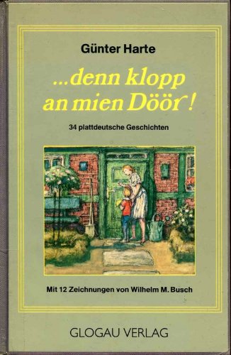 ... denn klopp an mien Döör! 34 plattdeutsche Geschichten Books