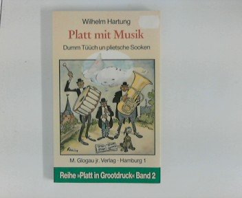 Platt mit Musik. Dumm Tüüch un plietsche Sooken Arts & Music