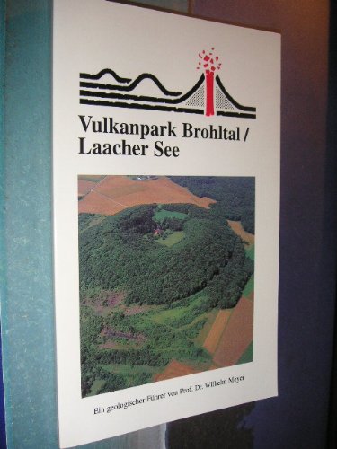 Geologischer Führer zum Geo-Pfad "Vulkanpark Brohltal/Laacher See": Ein geologischer Führer Travel Books