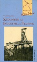Wegweiser Mittelrhein / Zeugnisse aus Industrie und Technik Leisure, Home & Garden