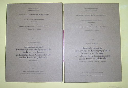 Raumdifferenzierende bevölkerungs- und sozialgeographische Strukturen und Prozesse im ländlichen Raum Ostniederbayerns seit dem frühen 19. Jahrhundert. (= Münchener Geographische Abhandlungen, Band 21). Books
