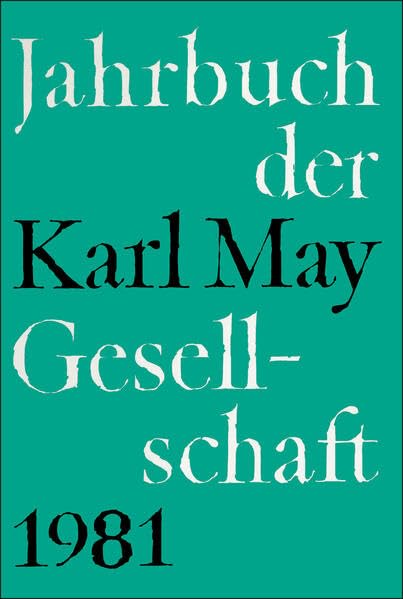 Jahrbuch der Karl-May-Gesellschaft / Jahrbuch der Karl-May-Gesellschaft: 1981 Contemporary literature