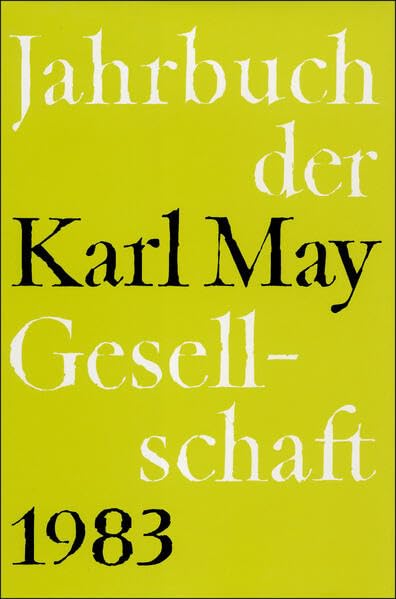 Jahrbuch der Karl-May-Gesellschaft / Jahrbuch der Karl-May-Gesellschaft: 1983 Politics & History