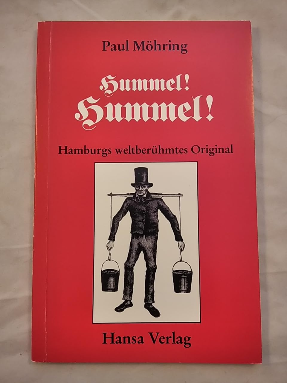 Hummel! Hummel! Hamburgs weltberühmtes Original Contemporary literature
