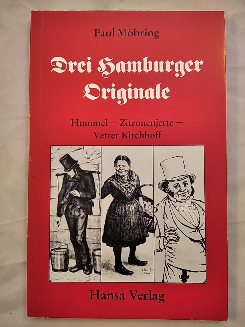 Drei Hamburger Originale: Hummel, Zitronenjette, Vetter Kirchhoff Books