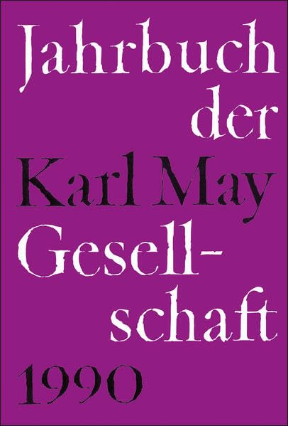 Jahrbuch der Karl-May-Gesellschaft / Jahrbuch der Karl-May-Gesellschaft: 1990 Contemporary literature Books