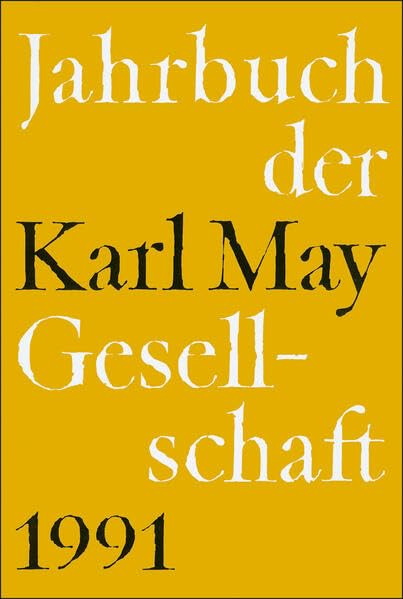 Jahrbuch der Karl-May-Gesellschaft / Jahrbuch der Karl-May-Gesellschaft: 1991 Contemporary literature