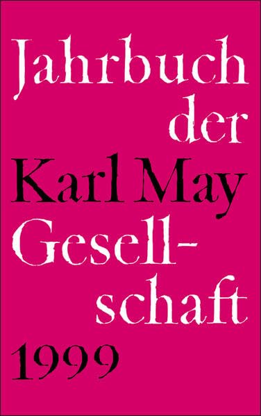 Jahrbuch der Karl-May-Gesellschaft / Jahrbuch der Karl-May-Gesellschaft: 1999 Contemporary literature