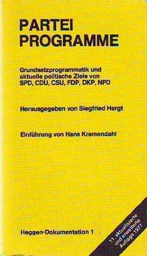 Partei Programme - Grundsatzprogrammatik und aktuelle politische Ziele von SPD, CDU, CSU, FDP, DKP, NPD Books