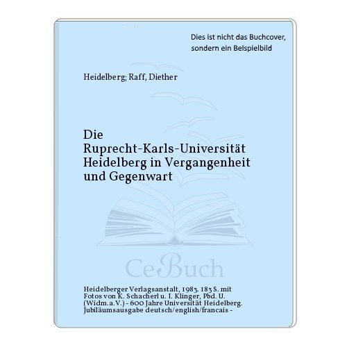 Die Ruprecht-Karls- Universität in Vergangenheit und Gegenwart Law