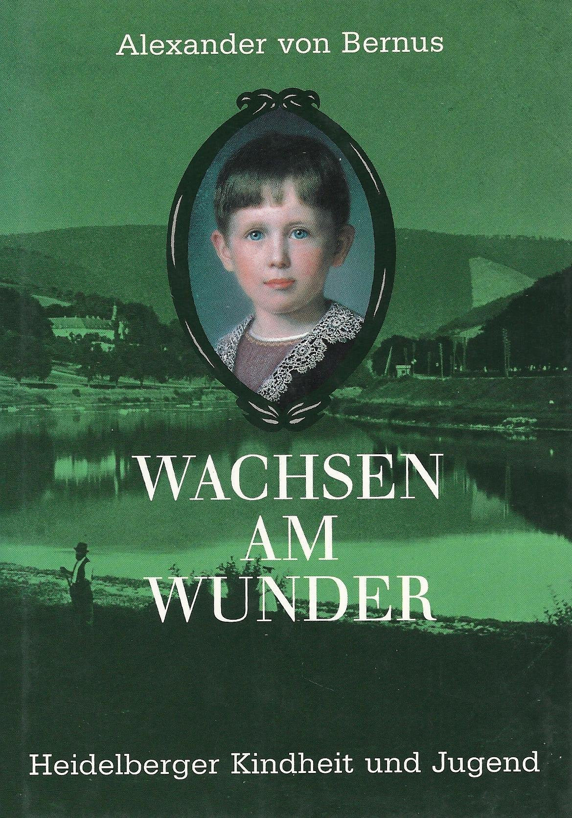 Wachsen am Wunder. Heidelberger Kindheit und Jugend Personalities
